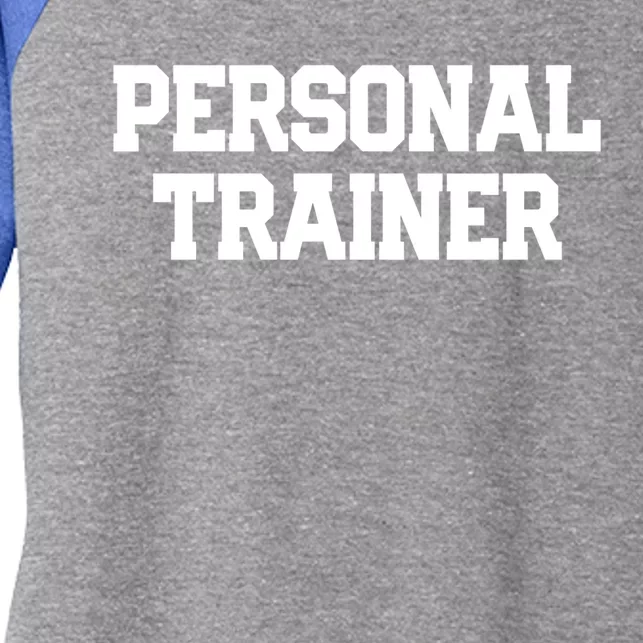 Personal Trainer Fitness Instructor Gym Training Gift Funny Gift Women's Tri-Blend 3/4-Sleeve Raglan Shirt