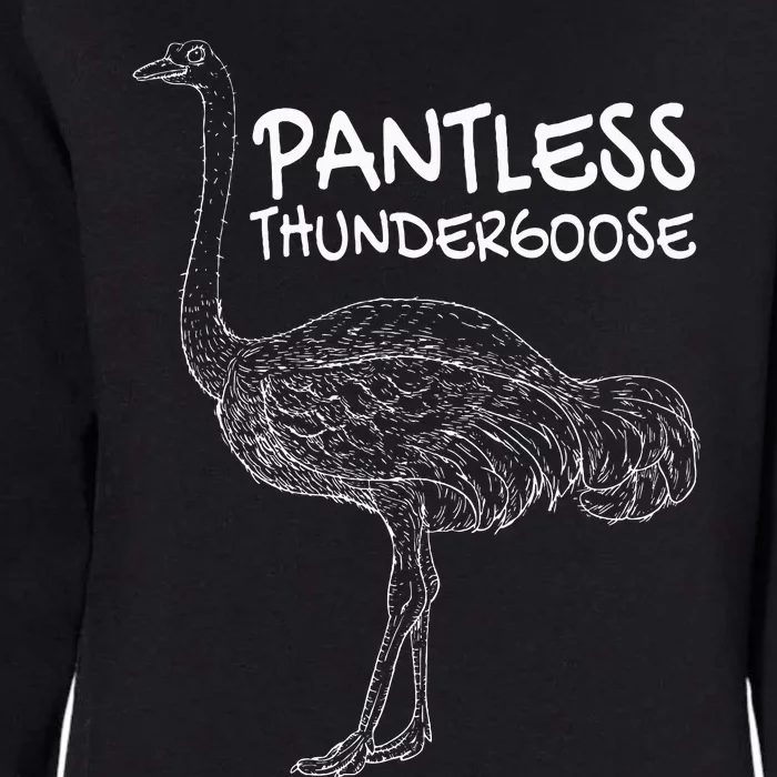 Pantless Thundergoose Funny Hilarious Ostrich Joke Lovers Womens California Wash Sweatshirt