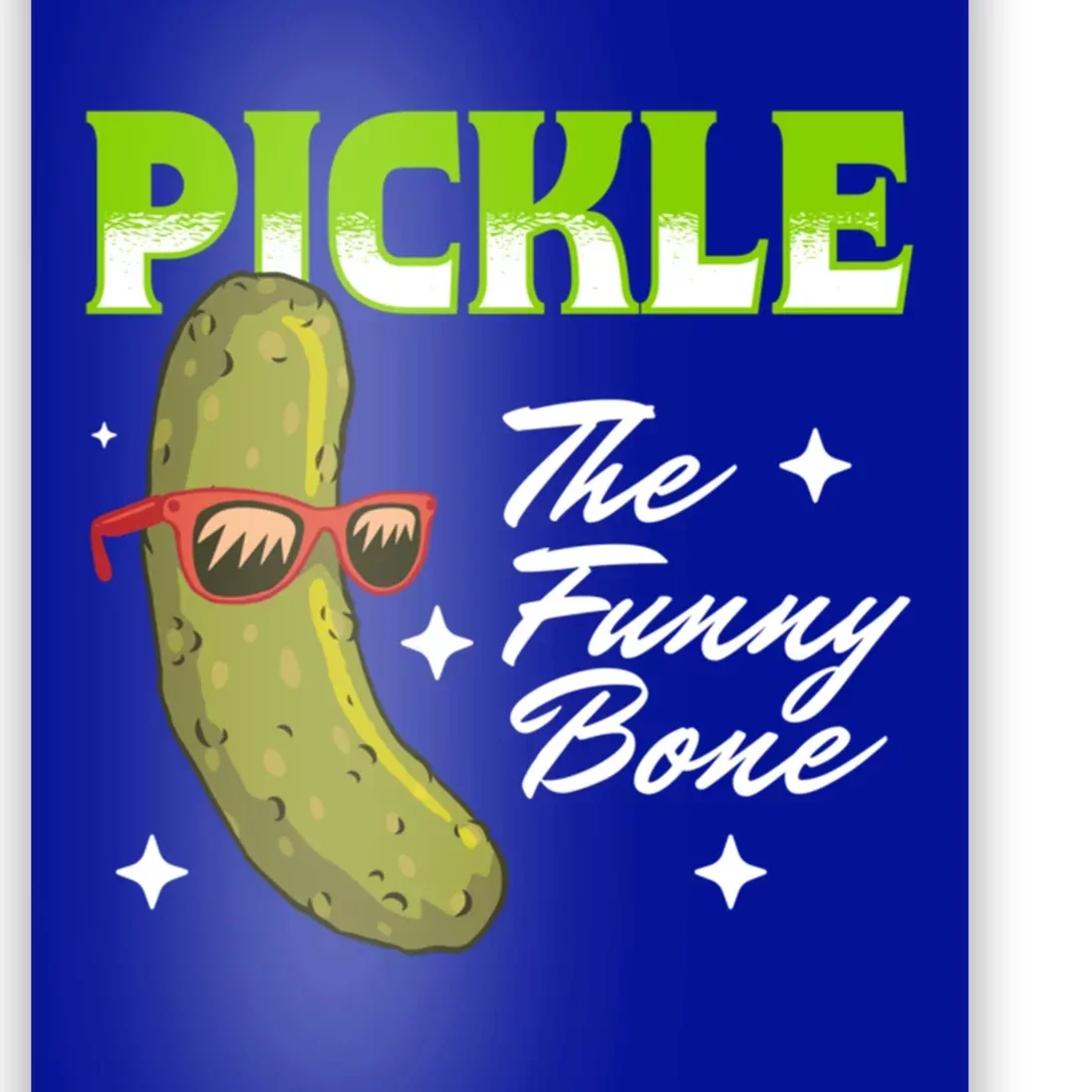 Pickle The Funny Bone Pickles Lover Gift Poster