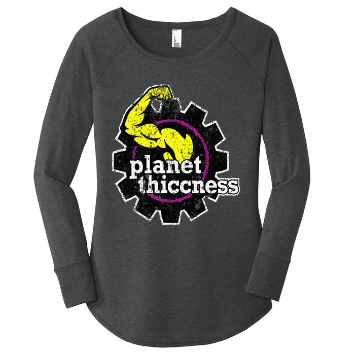 Planet Thiccness Funny Joke Thick Thicc Fitness Workout Gym Women's Perfect Tri Tunic Long Sleeve Shirt