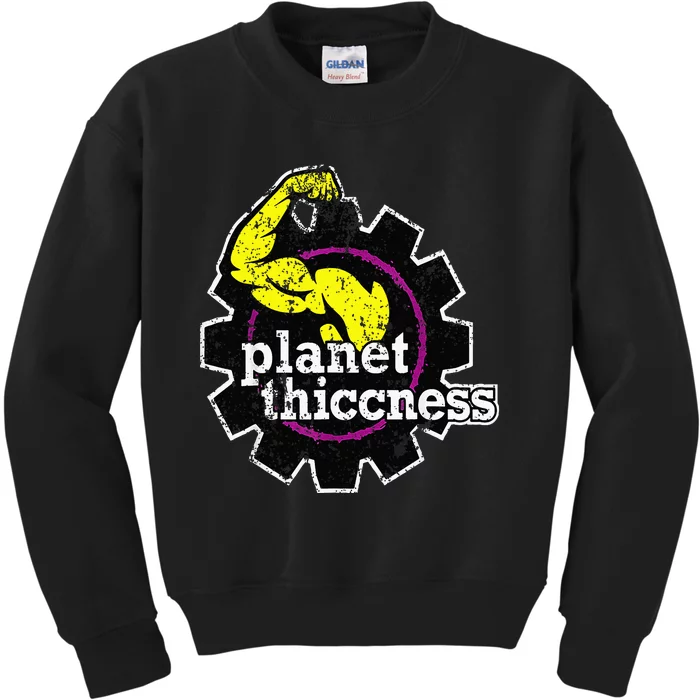 Planet Thiccness Funny Joke Thick Thicc Fitness Workout Gym Kids Sweatshirt