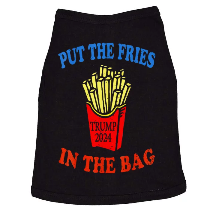 Put The Fries In The Bag Fast Food Lover Funny French Fry Trump 2024 Doggie Tank