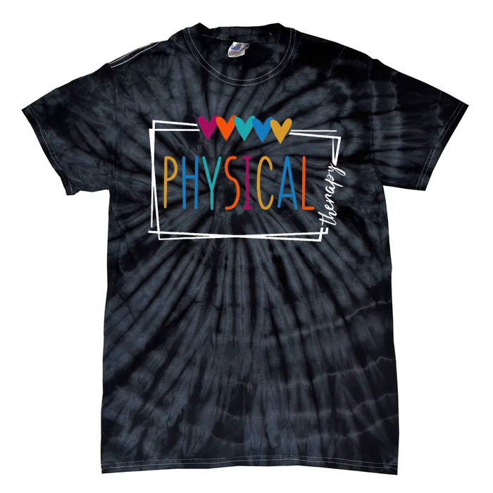 Physical Therapy Funny Physical Therapist pt therapist month Tie-Dye T-Shirt