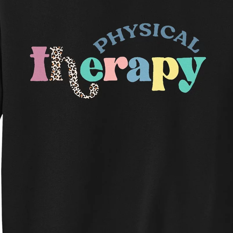 Physical Therapy Funny Physical Therapist pt therapist month Sweatshirt