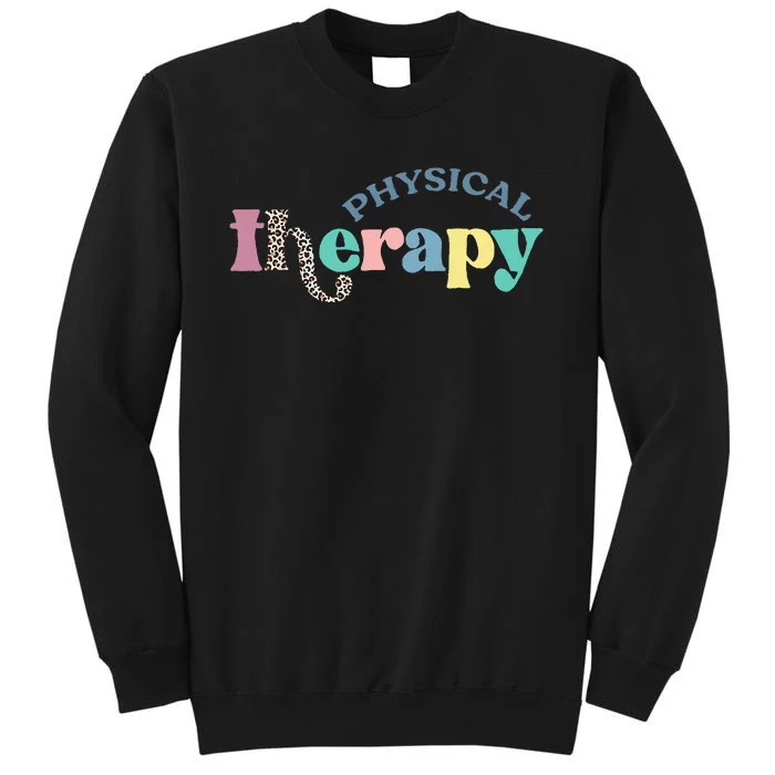 Physical Therapy Funny Physical Therapist pt therapist month Sweatshirt