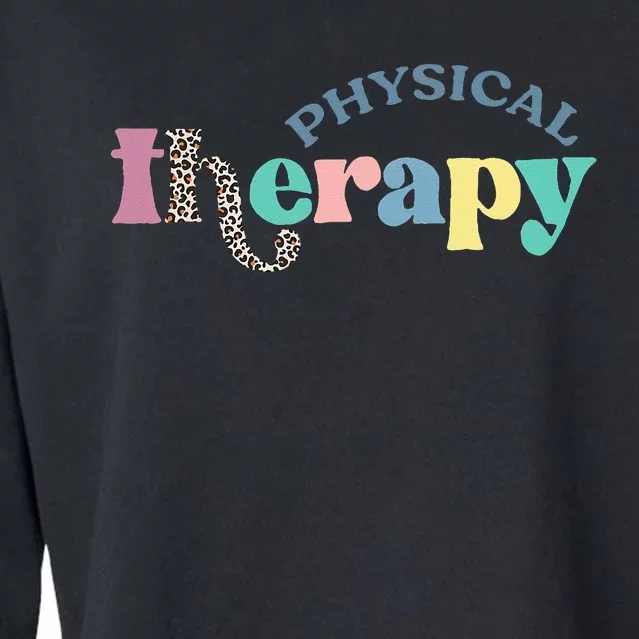 Physical Therapy Funny Physical Therapist pt therapist month Cropped Pullover Crew