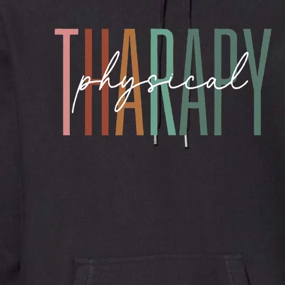 Physical Therapy Funny Physical Therapist PT Month Premium Hoodie