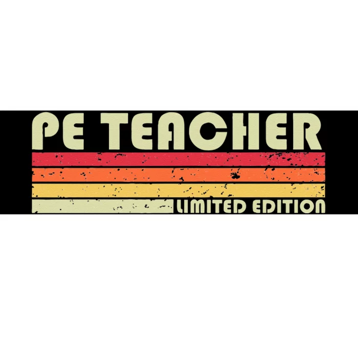 PE TEACHER Funny Job Title Profession Birthday Worker Idea Bumper Sticker