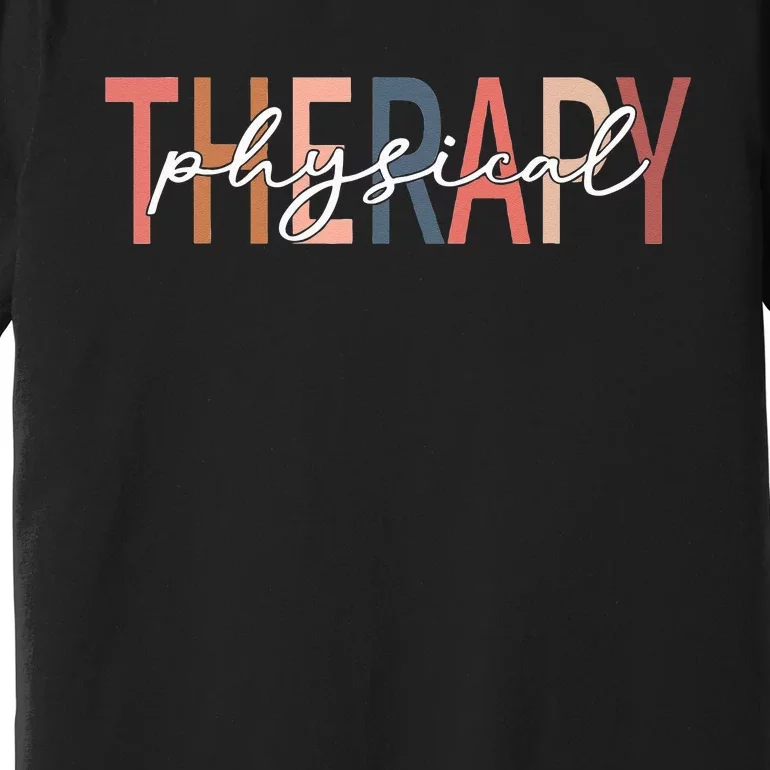 Physical Therapy Funny Physical Therapist pt therapist month Premium T-Shirt