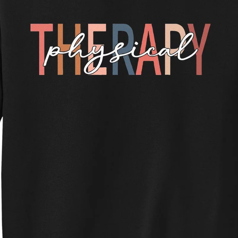 Physical Therapy Funny Physical Therapist pt therapist month Tall Sweatshirt