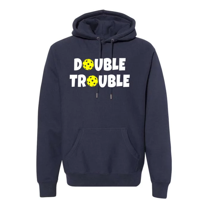 Pickleball Team Funny Double Trouble Gift Premium Hoodie