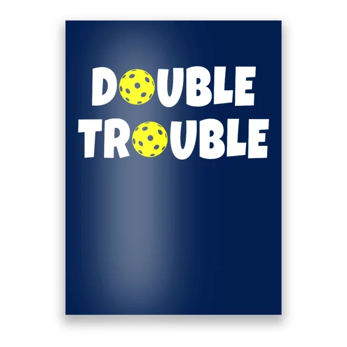 Pickleball Team Funny Double Trouble Gift Poster