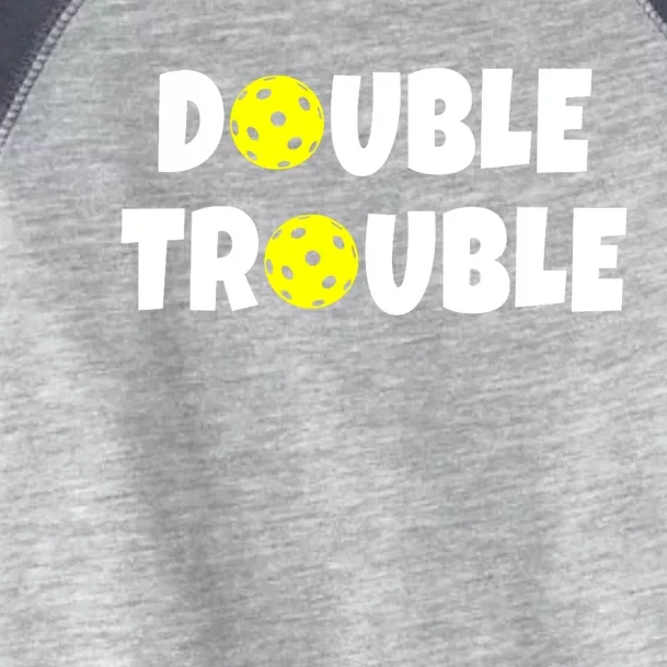 Pickleball Team Funny Double Trouble Gift Toddler Fine Jersey T-Shirt