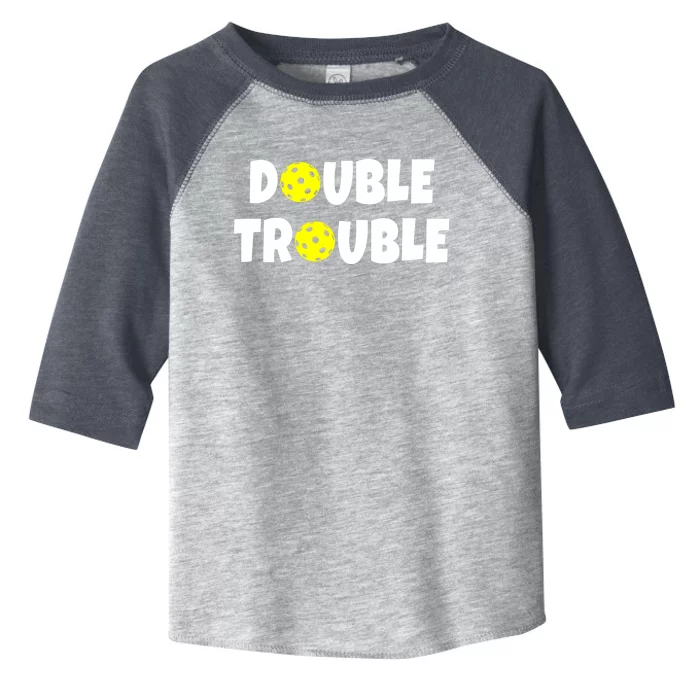 Pickleball Team Funny Double Trouble Gift Toddler Fine Jersey T-Shirt