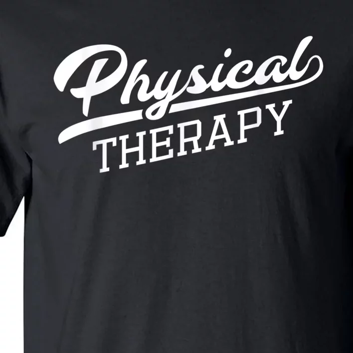 Physical Therapy For Physical Therapist Tall T-Shirt