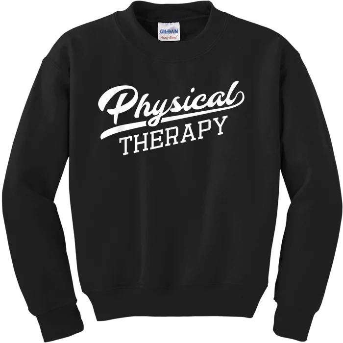 Physical Therapy For Physical Therapist Kids Sweatshirt