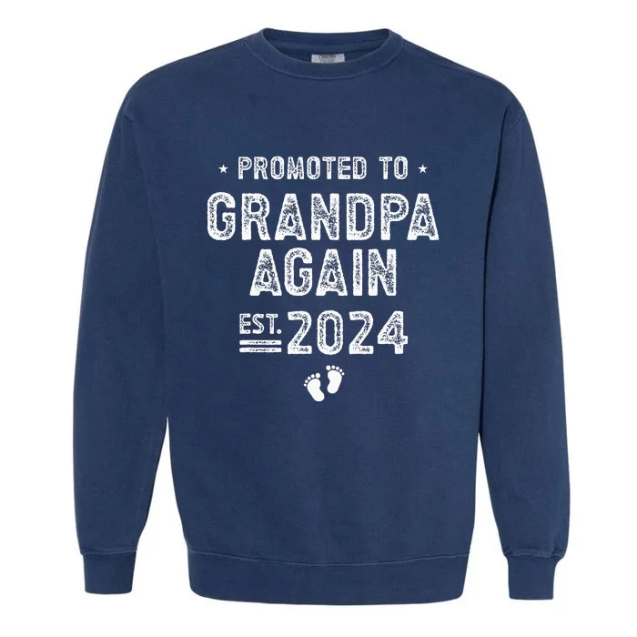 Promoted to Grandpa Again 2024 Soon To Be Grandpa Garment-Dyed Sweatshirt