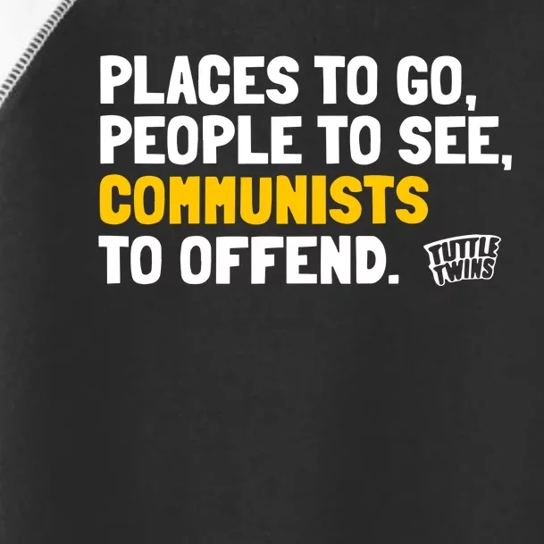 Places To Go People To See Communists To Offend Toddler Fine Jersey T-Shirt