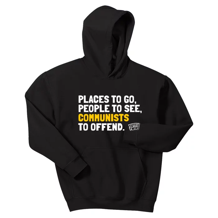 Places To Go People To See Communists To Offend Kids Hoodie