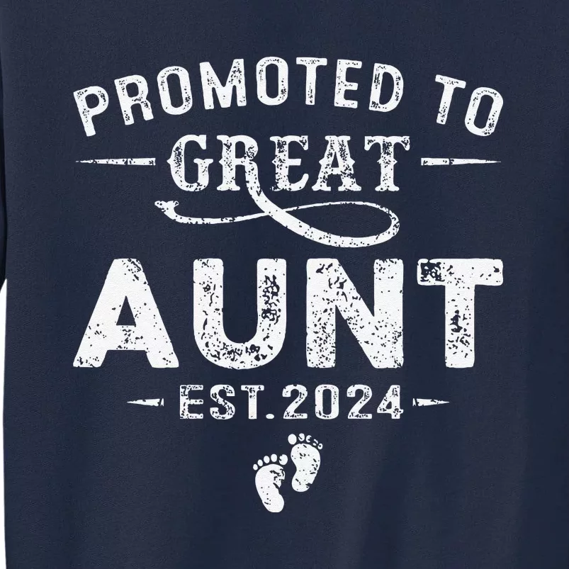 Promoted To Great Aunt 2024 Mothers Day First Time Mom Tall Sweatshirt