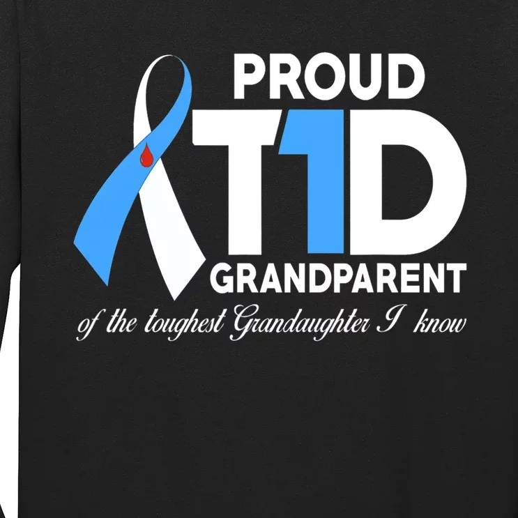 Proud T1D Grandparent Of Granddaughter Diabetes Awareness Long Sleeve Shirt