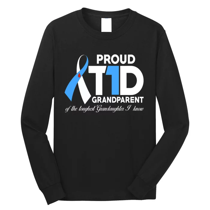 Proud T1D Grandparent Of Granddaughter Diabetes Awareness Long Sleeve Shirt