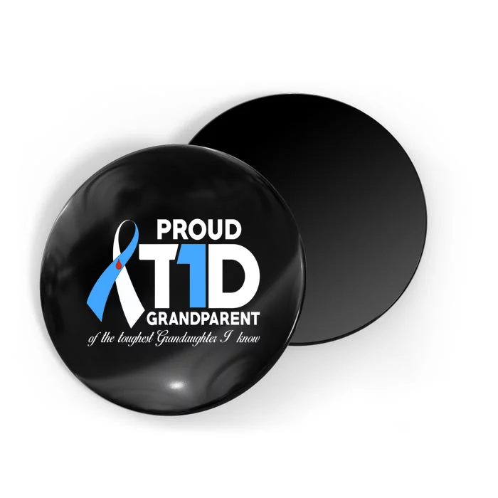 Proud T1D Grandparent Of Granddaughter Diabetes Awareness Magnet