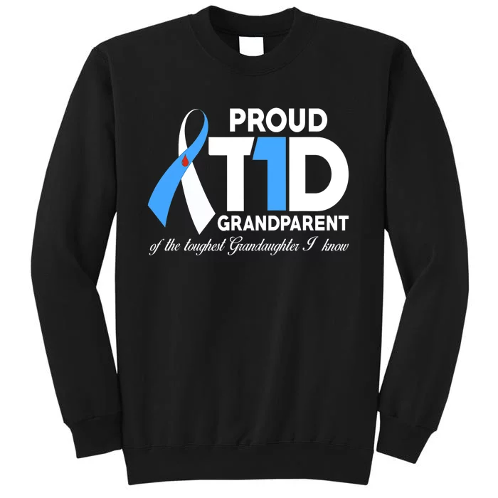 Proud T1D Grandparent Of Granddaughter Diabetes Awareness Tall Sweatshirt