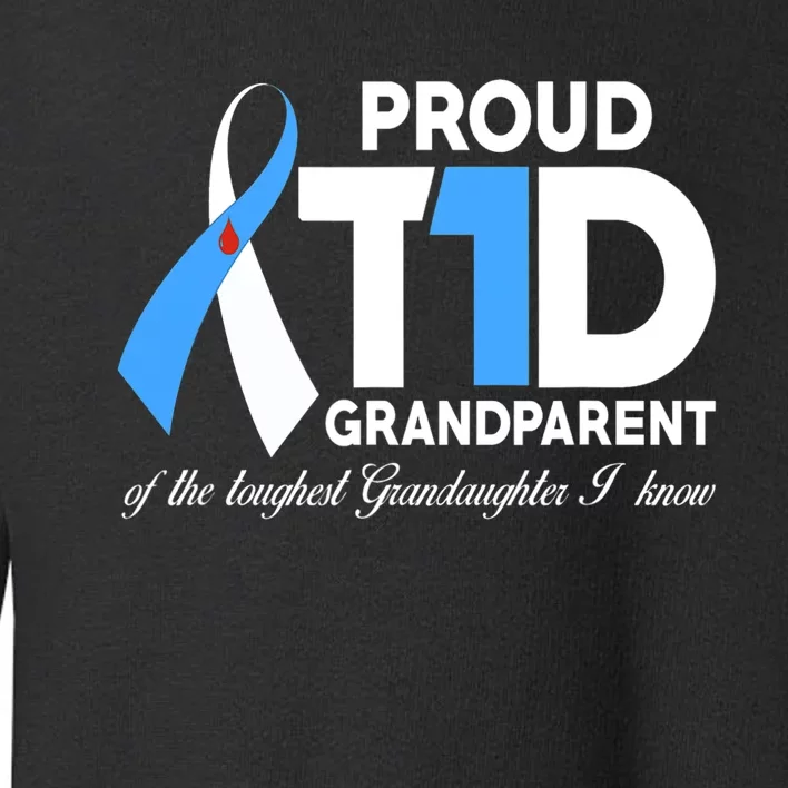 Proud T1D Grandparent Of Granddaughter Diabetes Awareness Toddler Sweatshirt