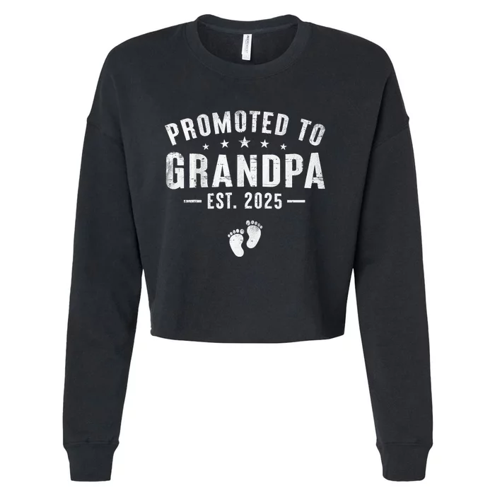 Promoted To Grandpa 2025 Soon To Be Grandfather New Grandpa Cropped Pullover Crew