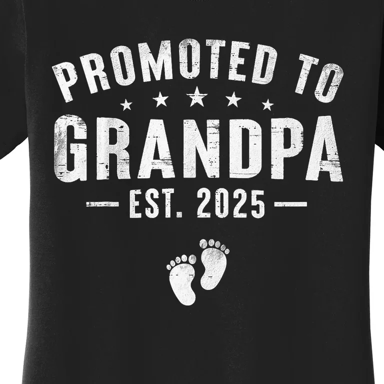 Promoted To Grandpa 2025 Soon To Be Grandfather New Grandpa Women's T-Shirt