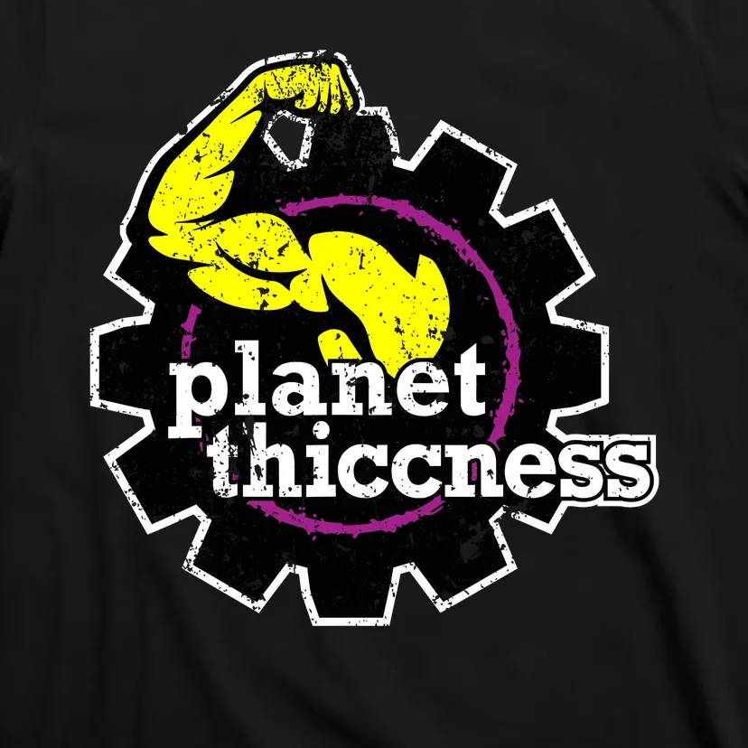 Planet Thiccness Gym Thickness Funny Joke Workout Lover T-Shirt