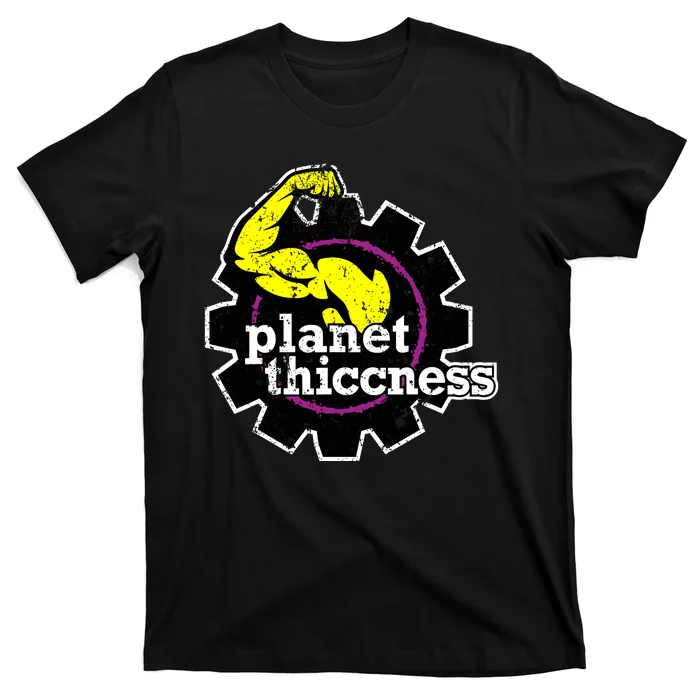 Planet Thiccness Gym Thickness Funny Joke Workout Lover T-Shirt