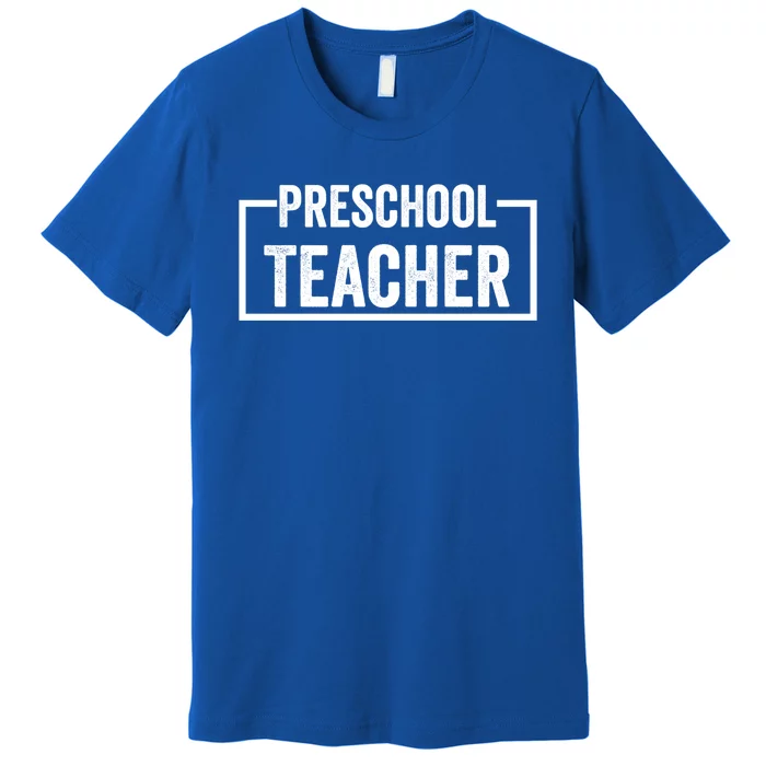 Preschool Teacher Gift Premium T-Shirt