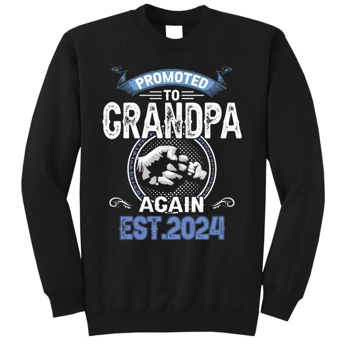 Promoted To Grandpa Again Funny Pregnancy Announcement 2024 Tall Sweatshirt