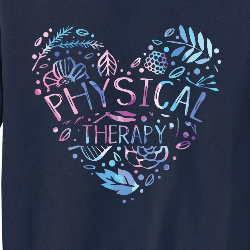 Physical Therapist Gift Heart PT Physical Therapy Tall Sweatshirt