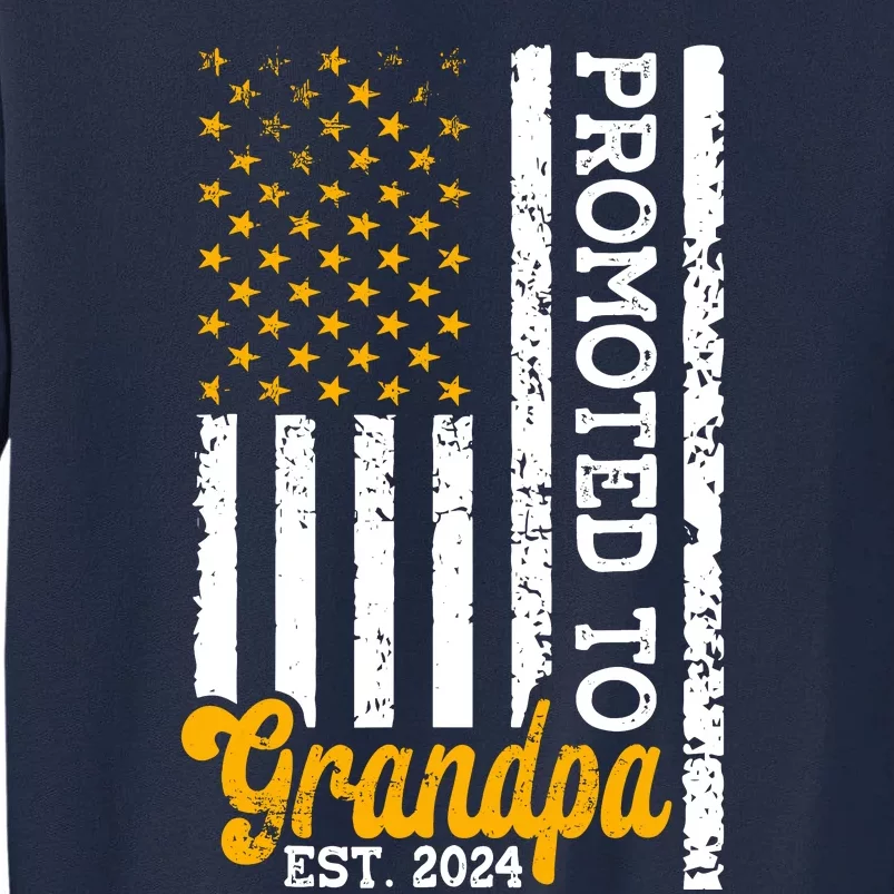 Promoted To Grandpa Est 2024 First Time Grandpa Patriotic Tall Sweatshirt