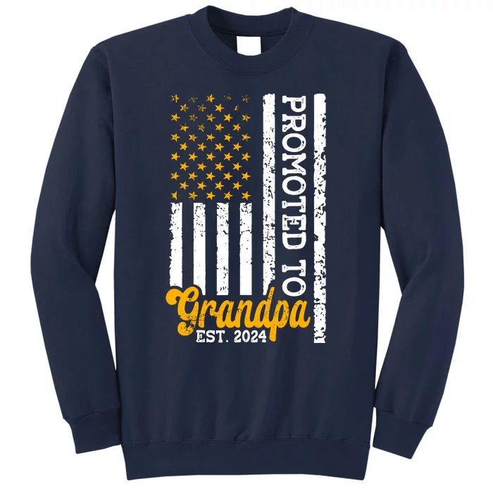 Promoted To Grandpa Est 2024 First Time Grandpa Patriotic Tall Sweatshirt