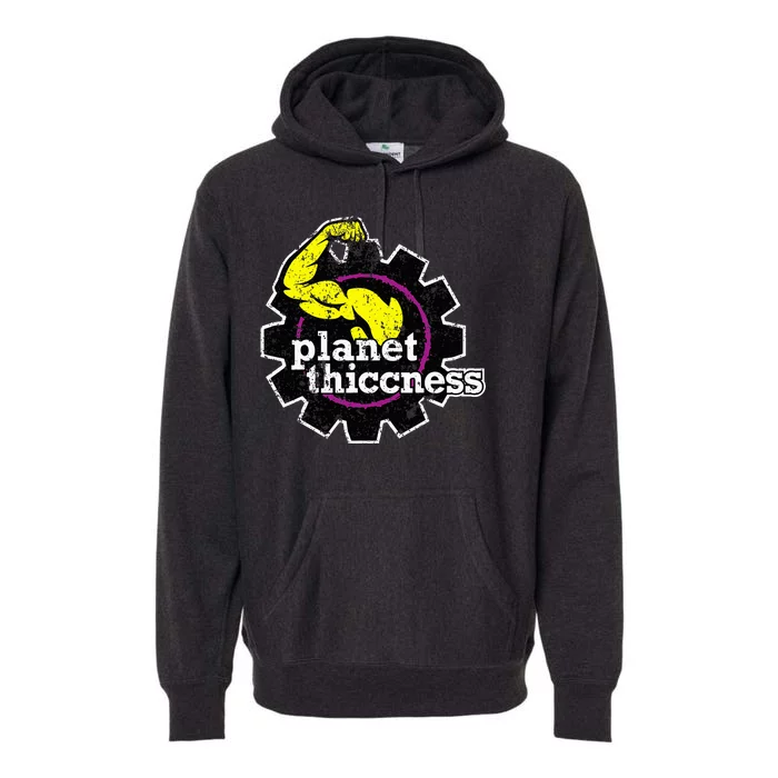 Planet Thiccness Gym Thickness Funny Joke Workout Lover Premium Hoodie