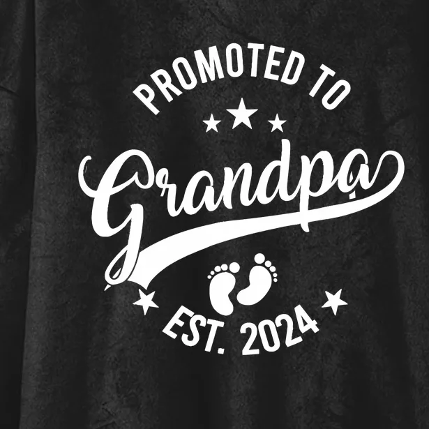 Promoted To Grandpa Est 2024 Fathers Day New Grandpa Hooded Wearable Blanket