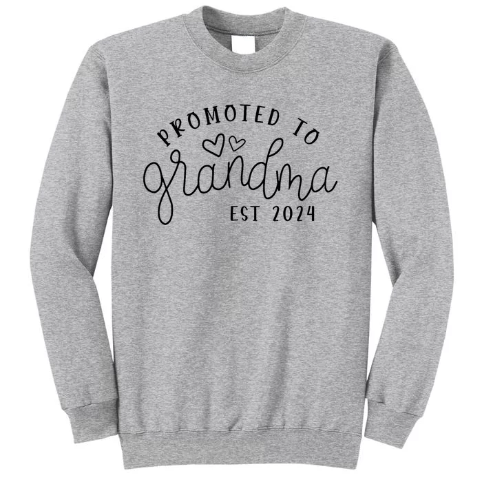 Promoted To Grandma Est 2024 New Grandma Mothers Day Tall Sweatshirt