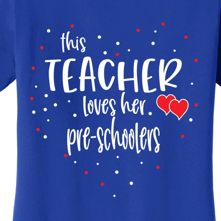 Preschool Teacher Gift Loves Her Preschooler Valentines Day Meaningful Gift Women's T-Shirt