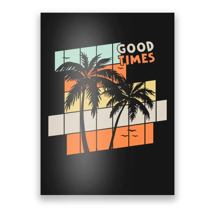 Palm Trees Good Times Retro Palm Trees Beach Summer Poster