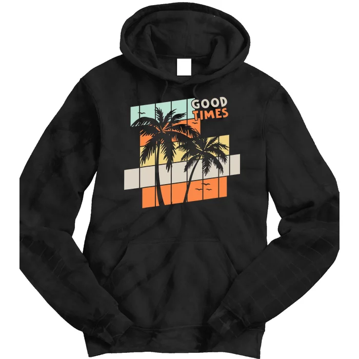 Palm Trees Good Times Retro Palm Trees Beach Summer Tie Dye Hoodie