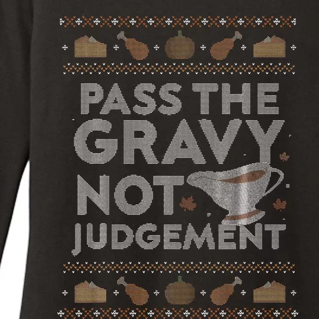 Pass The Gravy Not Judget Funny Ugly Thanksgiving Womens CVC Long Sleeve Shirt