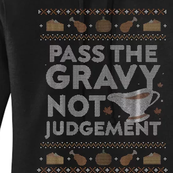 Pass The Gravy Not Judget Funny Ugly Thanksgiving Women's Pullover Hoodie