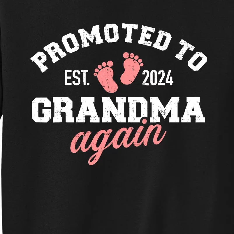 Promoted To Grandma 2024 Again Tall Sweatshirt