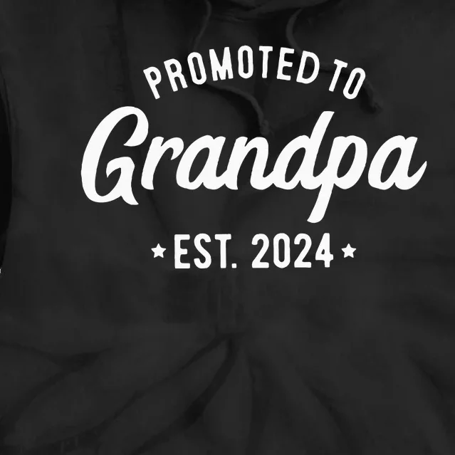 Promoted To Grandpa 2024 Soon To Be Grandfather New Grandpa Tie Dye Hoodie