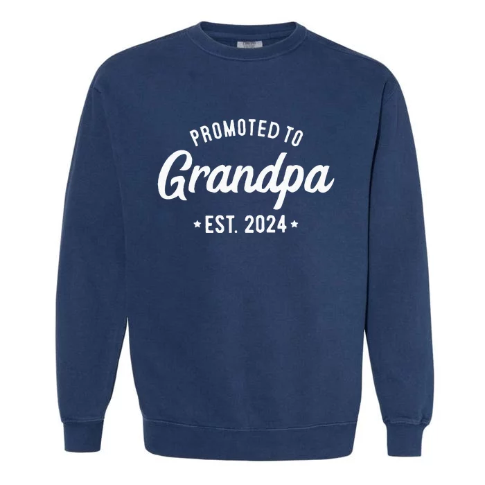 Promoted To Grandpa 2024 Soon To Be Grandfather New Grandpa Garment-Dyed Sweatshirt