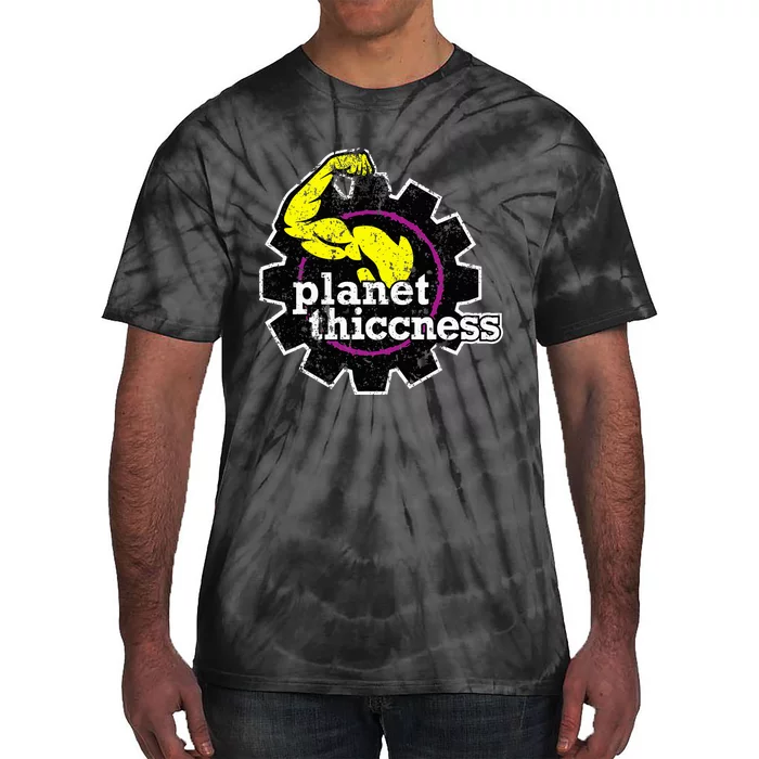 Planet Thiccness Gym Thickness Funny Joke Workout Lover Tie-Dye T-Shirt